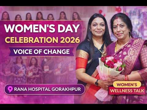 Women’s Wellness Expert Talk | Women’s Day Rana Hospital | Dr. Sona Ghosh