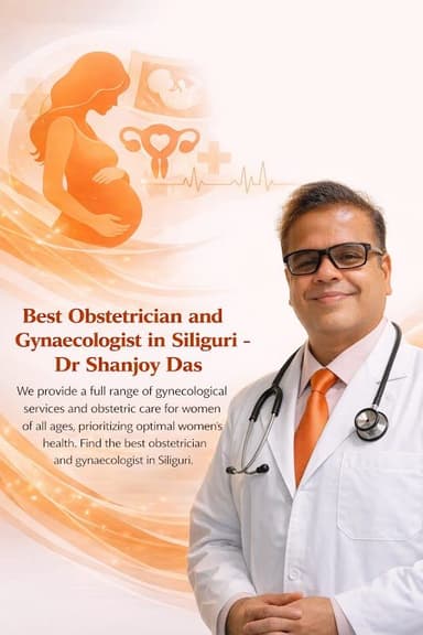 Dr. Shanjoy Das - Best Consultant Gynecologist in Siliguri | Best Obstetrician Gynecologist in Siliguri Dr. Shanjoy Das - Best Consultant Gynecologist in Siliguri | Best Obstetrician Gynecologist in Siliguri